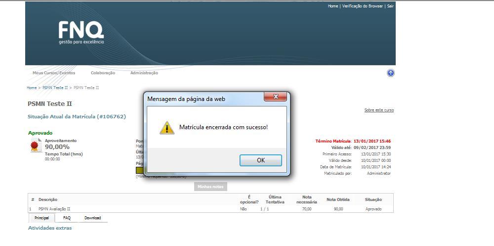 Sua matrícula foi encerrada com sucesso. Clique em OK.
