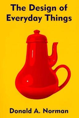 Engenharia Cognitiva Design segundo Donald Norman Design centrado no usuário Em seu livro "The Design of Everyday Things", originalmente chamado de "The Psychology of Everyday Things" Donald A.