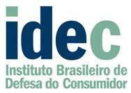 INSTITUTO BRASILEIRO DE DEFESA DO CONSUMIDOR PROGRAMA DE ENERGIA E SUSTENTABILIDADE Avaliação da