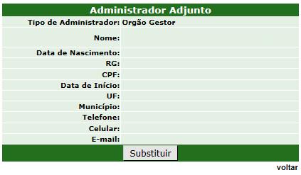 Ao acionar esta opção, será aberta a tela de pesquisa pelo CPF de quem será o indicado, lembrando que a regra do Adjunto a ser indicado é que precisa estar cadastrado no mesmo órgão do Administrador