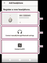 Emparelhamento (registro) com fones de ouvido Sony Inicie o aplicativo em seu smartphone/iphone e, depois, execute as configurações iniciais seguindo as instruções na tela para emparelhar (registrar)