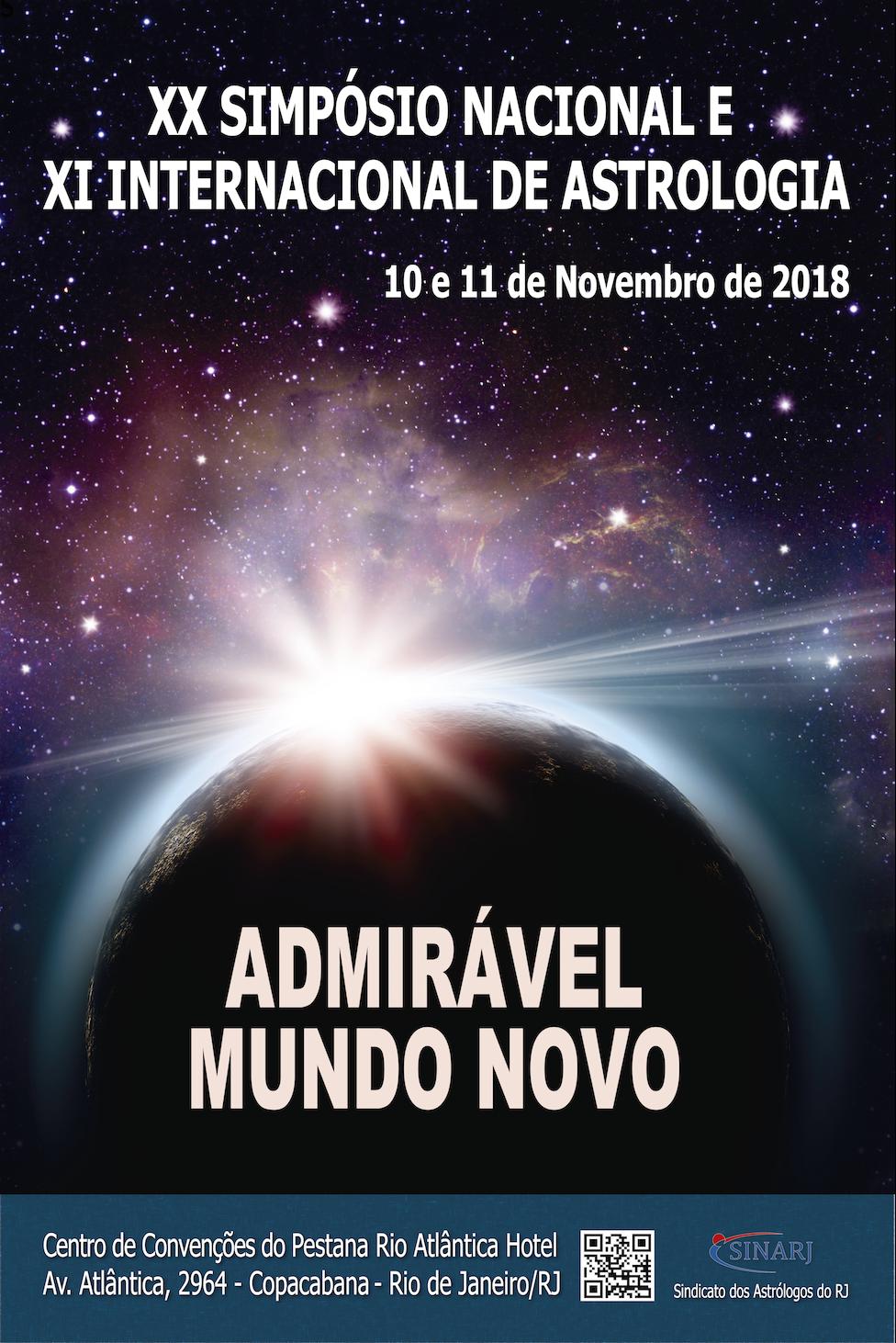 AGENDA DE EVENTOS SETEMBRO 2018 Simpósio do SINARJ XX SIMPÓSIO NACIONAL E XI INTERNACIONAL DE ASTROLOGIA 10 e 11 de novembro de 2018 Centro de Convenções do Pestana Rio Atlântica Hotel Av.