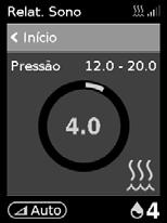 Iniciar a terapia 1. Coloque a sua máscara. 2. Prima o botão iniciar/parar ou respire normalmente se a opção SmartStart estiver activada. Saberá que a terapia está ligada quando o ecrã Relat.