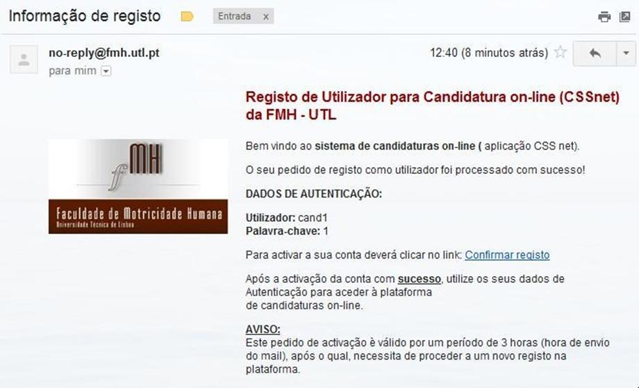 6.º Passo A conta de utilizar só é criada se o utilizador confirmar o registo através do link que recebe por e-mail, nas três horas subsequentes à