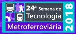 24ª SEMANA DE TECNOLOGIA METROFERROVIÁRIA 5º PRÊMIO TECNOLOGIA E DESENVOLVIMENTO METROFERROVIÁRIOS CATEGORIA 2: Sustentabilidade; meio ambiente; mobilidade sustentável; gestão; comunicação com o