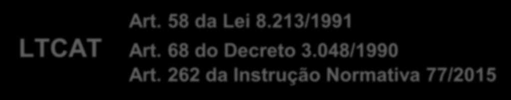 6 Dificuldades 1) com os documentos PPRA LTCAT PPP PCMSO ASO Art. 58 da Lei 8.213/1991 LTCAT Art. 68 do Decreto 3.048/1990 Art.