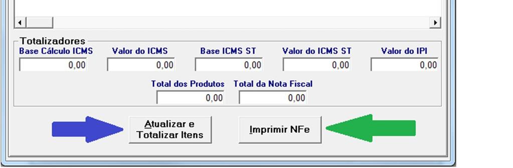 Seta Preto: Informe a natureza da operação (campo obrigatório); Seta Vermelho: somente os campos de valores são editáveis.