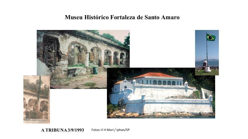 O IPHAN/SP, a Prefeitura de Guarujá, a Sociedade Visconde de São Leopoldo e a Universidade Católica de Santos, foram as patrocinadoras