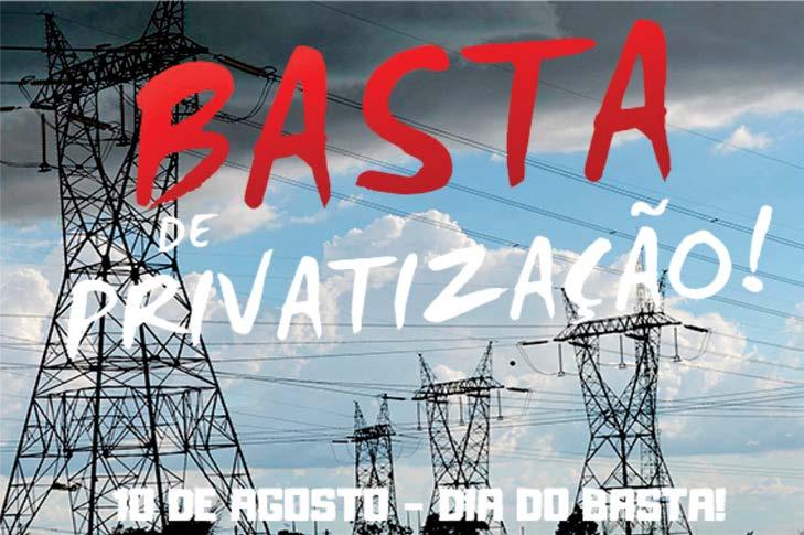 Pauta O dia de parada tem como pauta principal a luta contra a venda de empresas públicas nacionais.