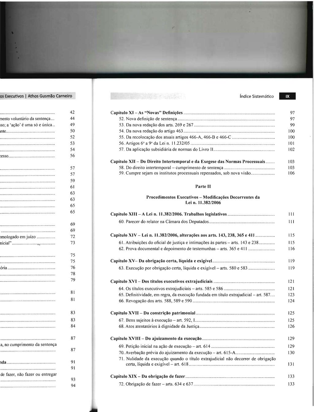 -fiíndice Sistemático Capítulo XI - As "Novas" Definições......................................... 97 52. Nova definição de sentença................... 97 53. Da nova redação dos arts. 269 e 267.