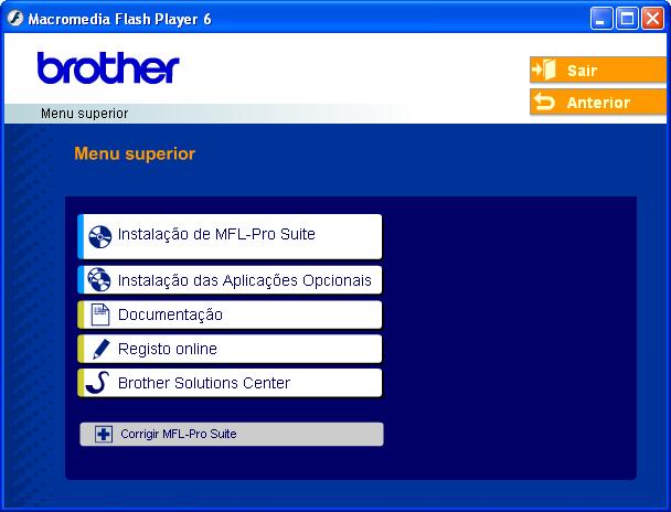 CD-ROM MFL-Pro Suite fornecido 1 CD-ROM MFL-Pro Suite fornecido Instalaçao de MFL-Pro Suite Pode instalar o software MFL-Pro Suite e os controladores multifunções.