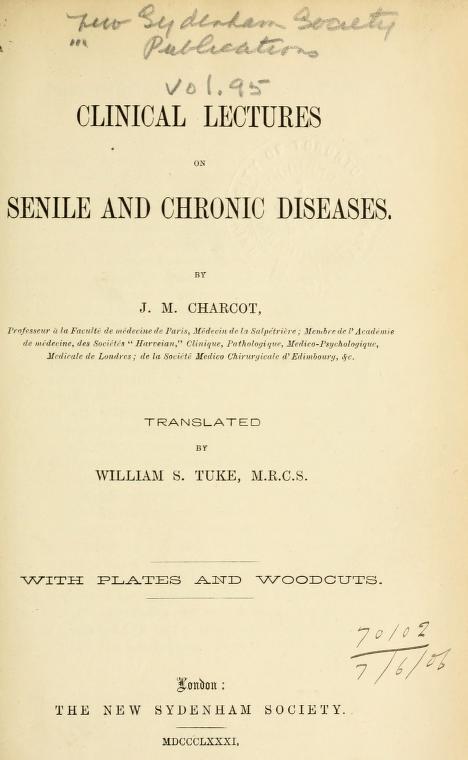 J. CHARCOT (1881) CLINICAL LECTURES ON SENILE AND CHRONIC DESEASES Advogou