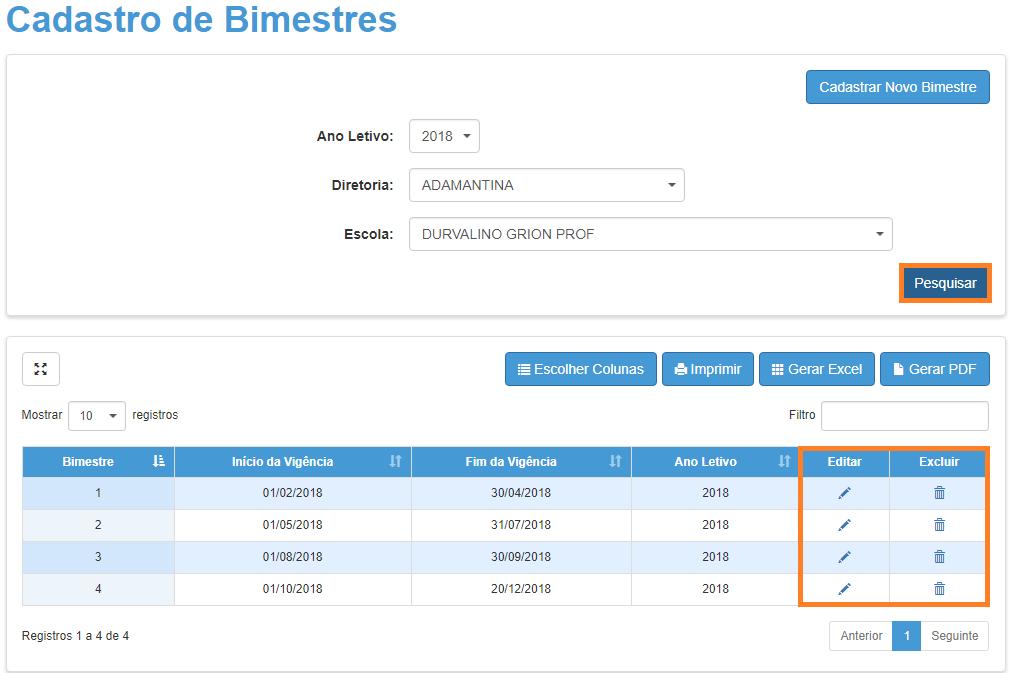 Para editar os bimestres cadastrados, clique no lápis ( ). Para exclui-los, clique na lixeira ( ).