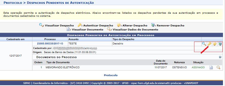 Serão listados os Despachos Pendentes de Autenticação em Processos, conforme a seguir: Clique