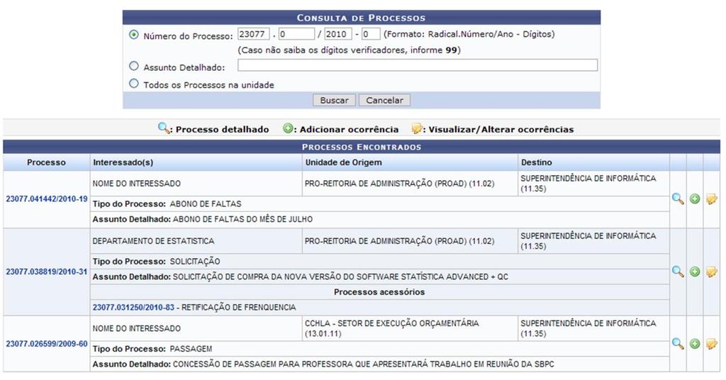 Cadastrando Ocorrências Sistema Módulo Usuários Perfil SIPAC Protocolo Usuários que possuem o perfil Enviar Protocolo e Receber Protocolo Enviar Protocolo e Receber Protocolo Última Atualização