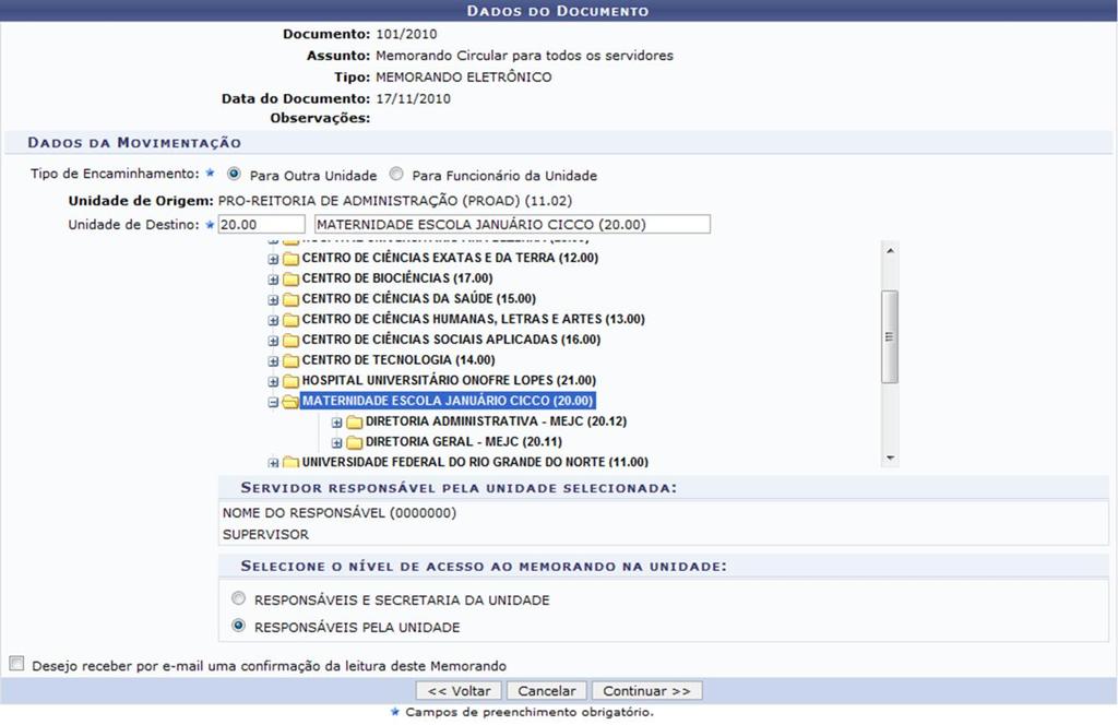 Figura 12: Dados do Documento Nas tramitações de memorandos eletrônicos temos as seguintes opções de encaminhamento: Para Outra Unidade: movimentação da sua unidade para uma outra unidade da