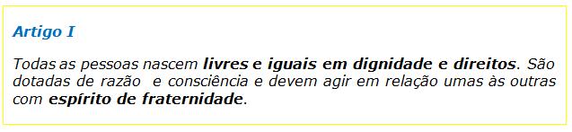 DECLARAÇÃO UNIVERSAL DOS DIREITOS HUMANOS CF/88: Art.