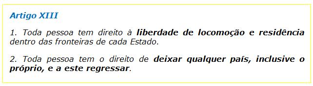 DECLARAÇÃO UNIVERSAL DOS DIREITOS HUMANOS CF/88: Art. 5º. (.