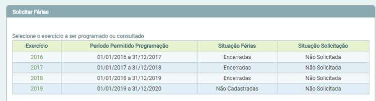 Programação de férias pelo Servidor Após o procedimento anterior, na próxima tela, constará todos os exercícios de férias, dentre