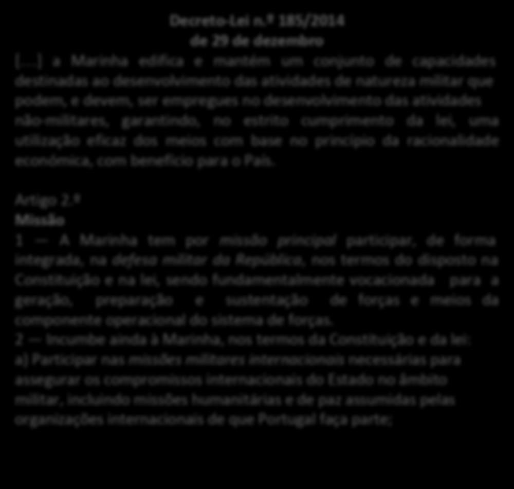 as forças e Diário da República, 1.ª série N.º 250 29 de dezembro serviços de 2014 de segurança, nos termos previstos no artigo 26.º da Lei Orgânica n.