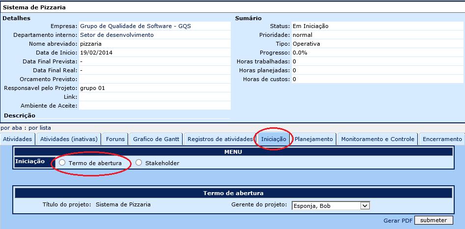 Incluir termo de abertura do projeto O termo de abertura é acessado dentro da aba Iniciação.