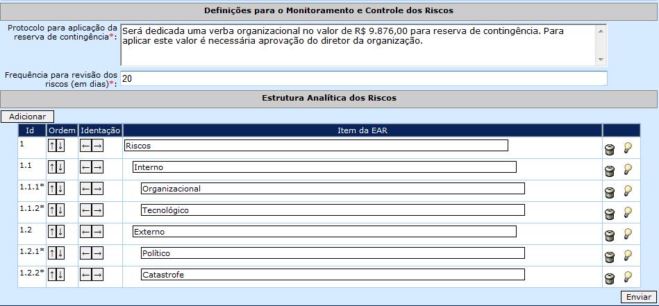 Definir a matriz de probabilidade e impacto, que indica o fator de exposição de um risco, utilizado para sua