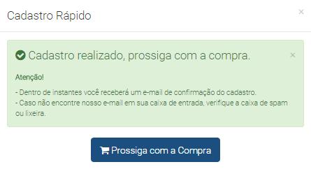 9 Passo: Aparecerá uma janela de confirmação do cadastro e algumas informações pertinentes, conforme Figura 4.