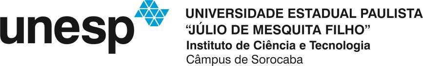 EDITAL 04/2018-DTA A Universidade Estadual Paulista Júlio de Mesquita Filho Unesp, Instituto de Ciência e Tecnologia de Sorocaba, por meio de sua Diretoria Técnica Acadêmica, torna público que