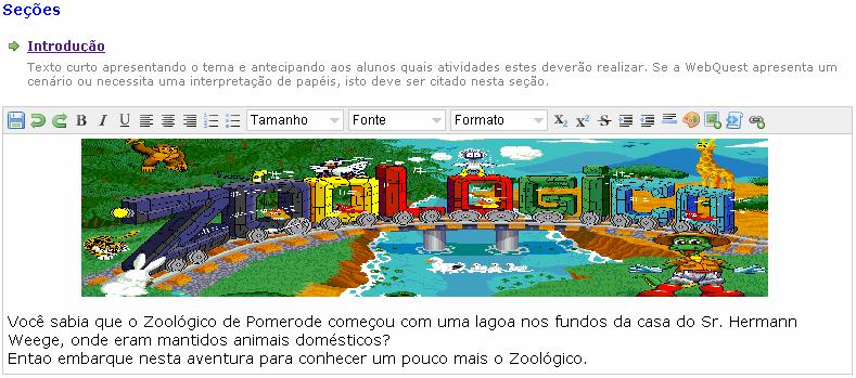 51 Figura 33 Lista de seções da WebQuest Figura 34 Edição de uma seção da WebQuest Durante a edição dos conteúdos das seções, os usuários contam com opções similares aos editores de textos