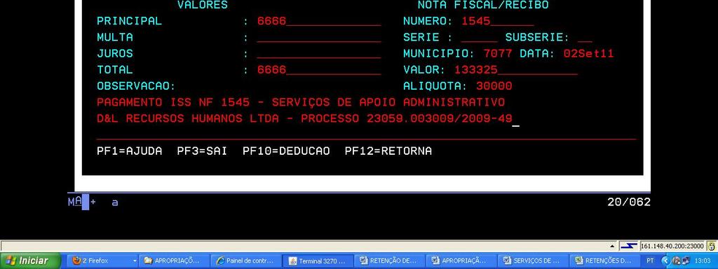 VINCULAÇÃO PGTO: 400. 12 RECURSO: Informar o código 3 ( com vinculação de pagamento ). FONTE DE RECURSO: Informar o código da fonte de recurso a ser utilizada, conforme constante na NE.