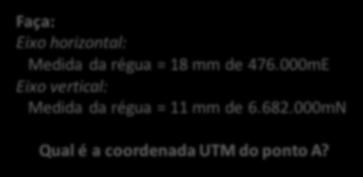 planimétricas em relação ao ponto de origem Qual é a coordenada