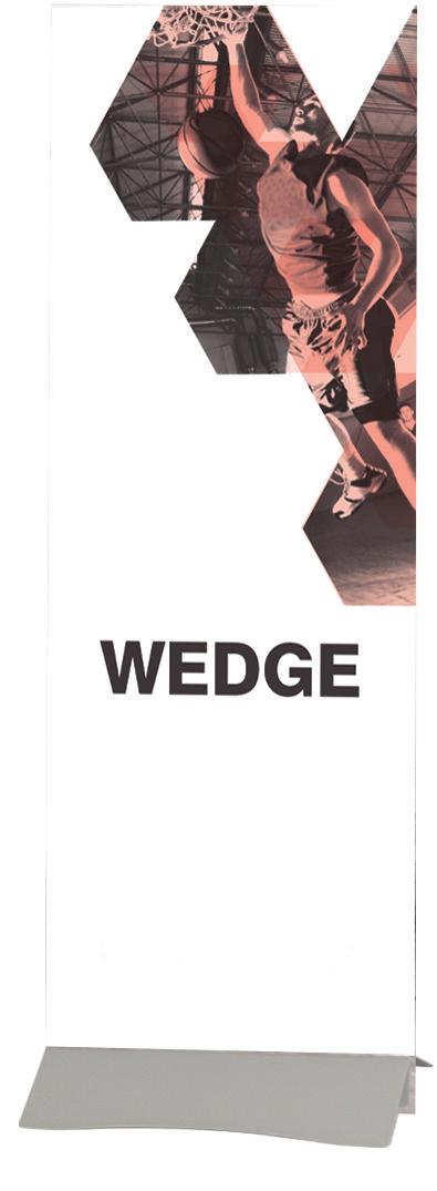 Banners Wedge - Desenhado para suportar uma variedade de materiais rígidos com