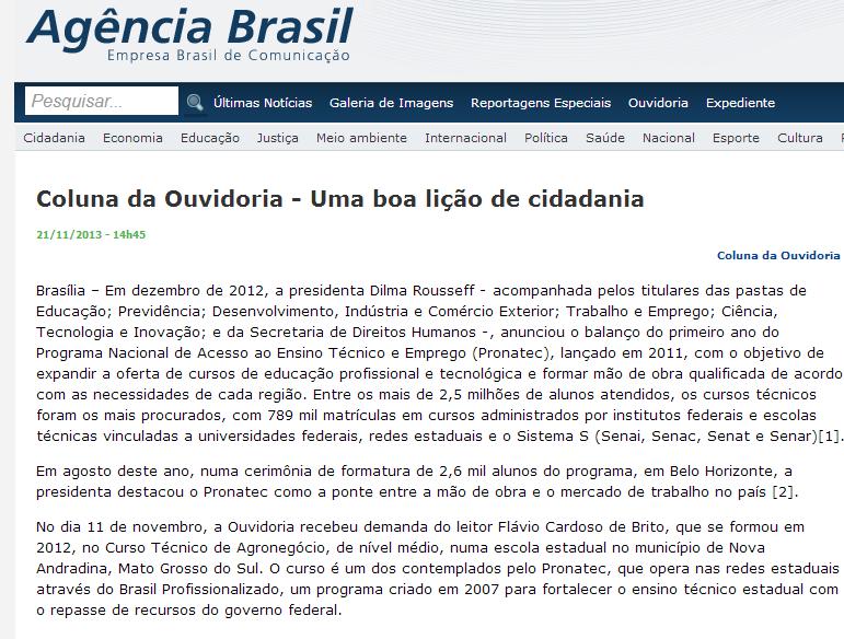 As experiências dos próprios alunos o olhar do cidadão foram tratadas em apenas três matérias (3% do total), que trouxe poucas contribuições sobre os benefícios concretos proporcionados pelos cursos