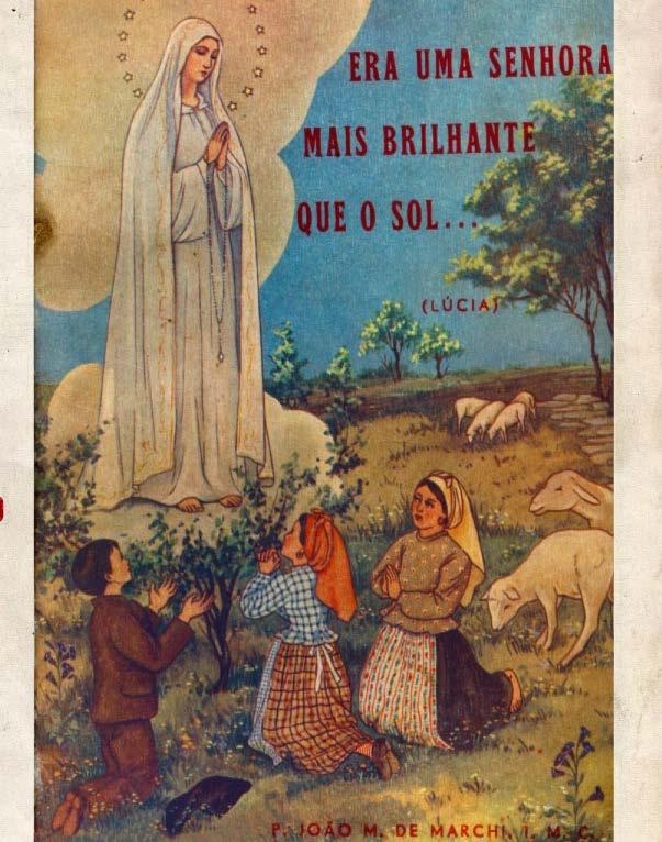 Trata-se da obra Era uma Senhora mais brilhante que o sol, de João De Marchi, padre Missionário da Consolata italiano, escritor e cineasta, fundador dos Missionários da Consolata em Portugal.