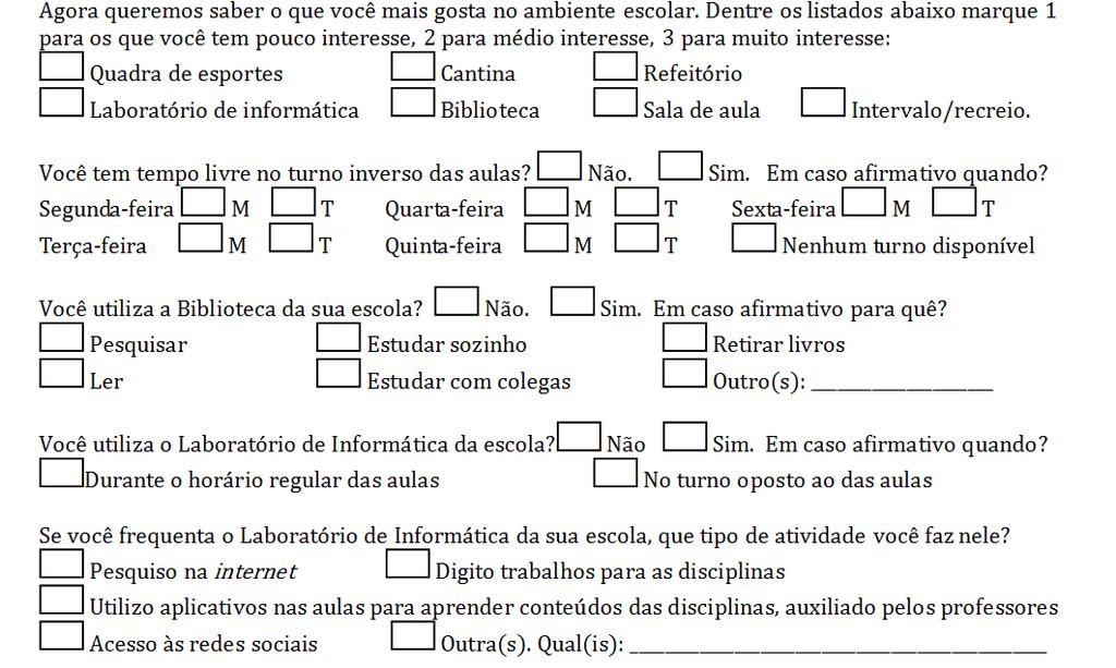 Imagem 6: Algumas questões abordadas para ambos os instrumentos sobre a caracterização escolar.