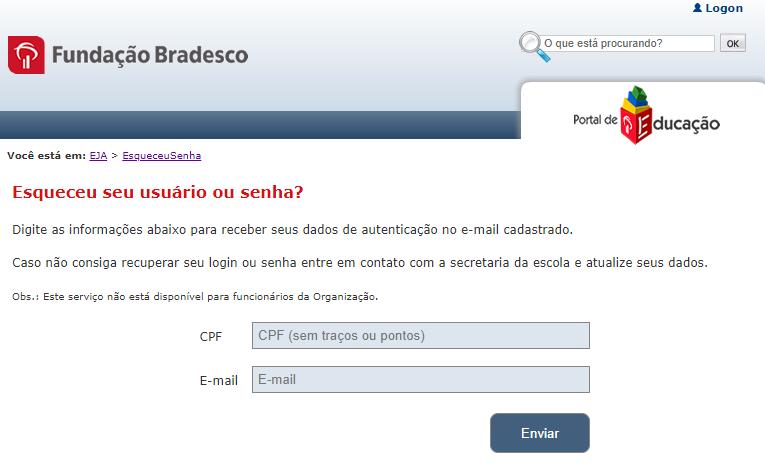 9. Caso você tenha esquecido a senha cadastrada, para realizar o recadastramento de uma nova senha, você clicará em Esqueceu seu usuário ou senha?