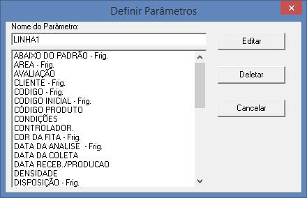 Adicionando Parâmetros no Sistema Após clicar no item Definir Parâmetros, uma nova janela será aberta, listando todos os parâmetros já definidos, permitindo editá-los e adicionar outros.