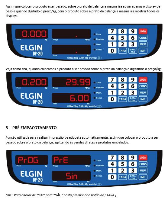 todos os displays. Obs: Para alterar de SIM para NÃO basta pressionar o botão de [TARA].