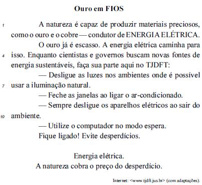 Tendo como referência os aspectos gramaticais do texto, julgue o próximo item. A oração usar a iluminação natural" (l.