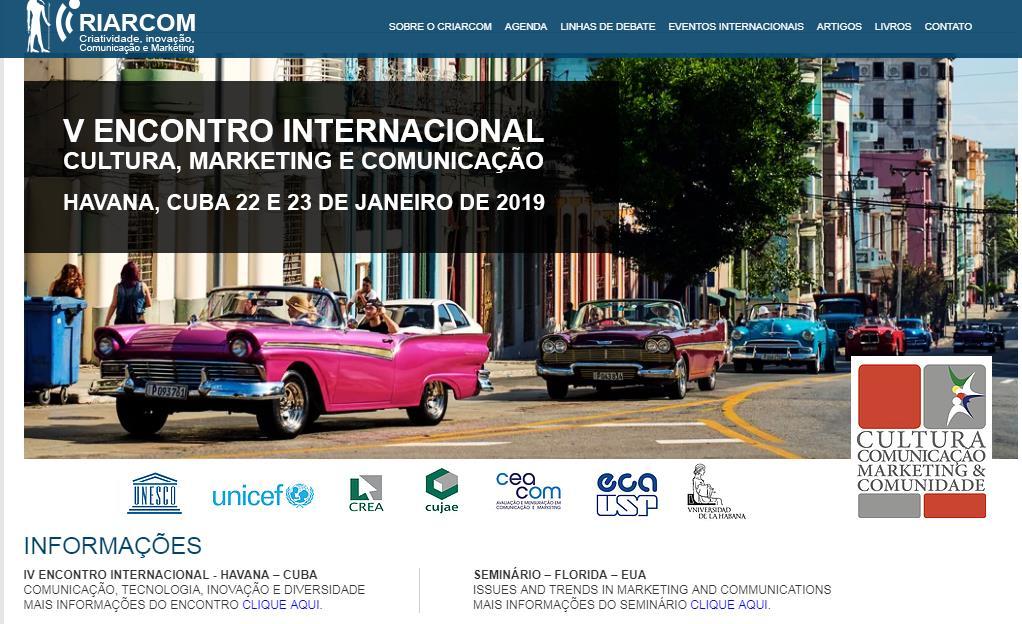 V ENCONTRO INTERNACIONAL CULTURA, COMUNICAÇÃO, MARKETING E COMUNIDADE 22 e 23 janeiro 2019 - HAVANA, CUBA TEMA: Comunicação, Tecnologia, Inovação e Diversidade O Centro de Estudos de Avaliação e