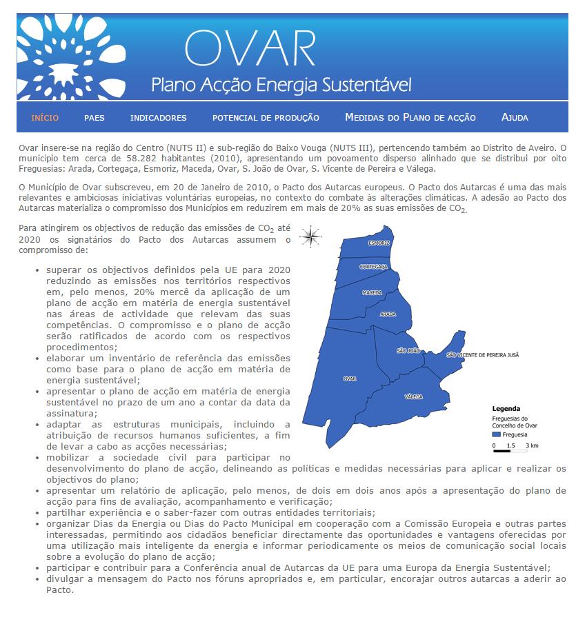 O Observatório da Sustentabilidade Energética do município de Ovar constitui uma plataforma web de suporte à divulgação e implementação do Plano de Ação para a Sustentabilidade Energética de Ovar
