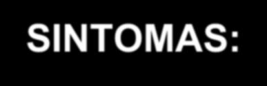 SINTOMAS: Inicial: náusea, vómito, anorexia, dor intestinal, apatia, letargia, severa diarreia Posterior: desidratação, perda de peso
