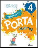 LIVROS Titulo: Porta Aberta 4º ano Língua Portuguesa Autores: Isabella Carpaneda e Angiolina Bragança ISBN: 9788532297952 Minidicionário da Língua