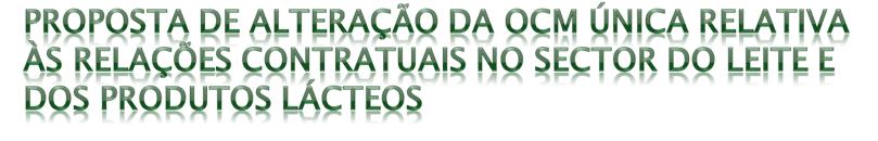 1. Contratos entre produtor e indústria Adoção facultativa pelo EM 2. Poder negocial Possibilidade de OP poderem negociar preços com a indústria 3.