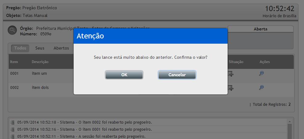 3.6 Solicitando cancelamento do lance Caso o fornecedor digite um valor incorreto ou até mesmo inexequível em relação ao valor estimado, caberá ao fornecedor entrar em contato com o departamento de