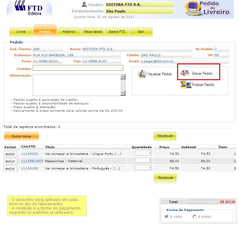Pág.: 13/21 Ao finalizar o pedido, os dados serão integrados ao sistema de faturamento da FTD.