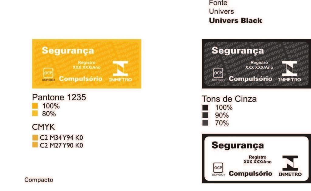 1 O Selo de Identificação da Conformidade deve ser