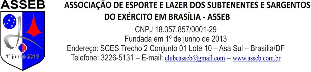 CAMPEONATO DE FUTEBOL SOÇAITE EM GRAMA NATURAL DE 2018 HOMENAGEM - WILSON BAPTISTA DOS SANTOS BOLETIM Nº 11 2018 - CATEGORIA SUPER MÁSTER MASCULINO BRASÍLIA DF, 13 DE SETEMBRO DE 2018 CLASSIFICAÇÃO