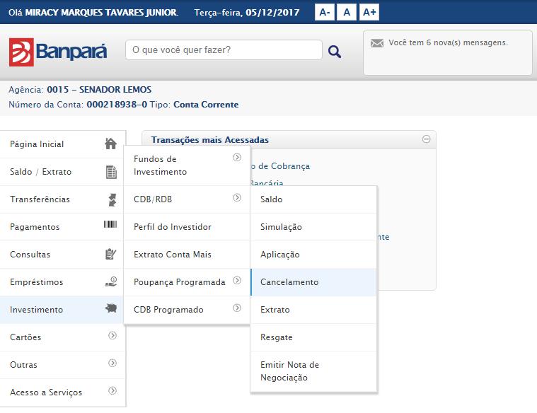 4.6.2.4. CANCELAMENTO Para acessar esta opção, basta o usuário acessar o menu: Investimento >> CDB/RDB >> Cancelamento, 157.