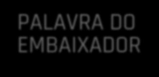 PALAVRA DO EMBAIXADOR A prova de Paraty é muito rápida.